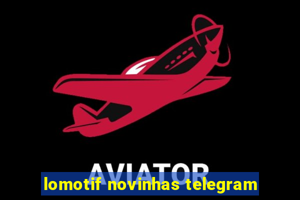 lomotif novinhas telegram